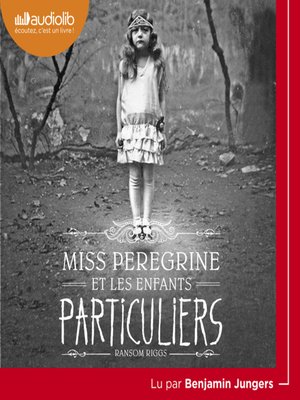 cover image of Miss Peregrine et les enfants particuliers
